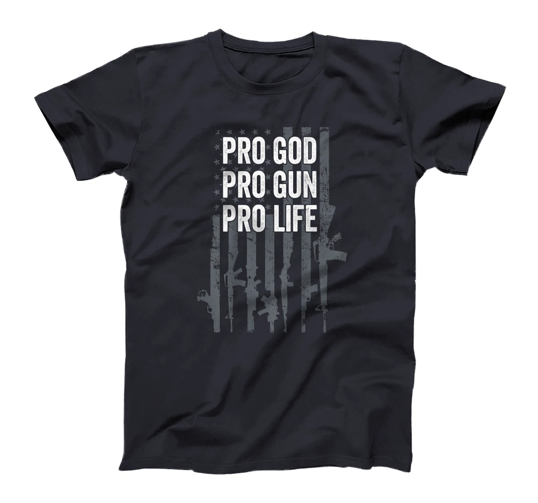 Pro God Pro Gun Pro Life - Christian Guns Lover - ON BACK T-Shirt