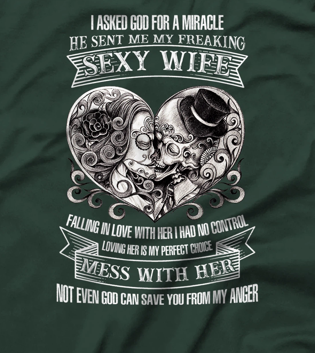 I Ask God For Miracle He Sent Me My Freaking Sexy Wife Funny T-Shirt
