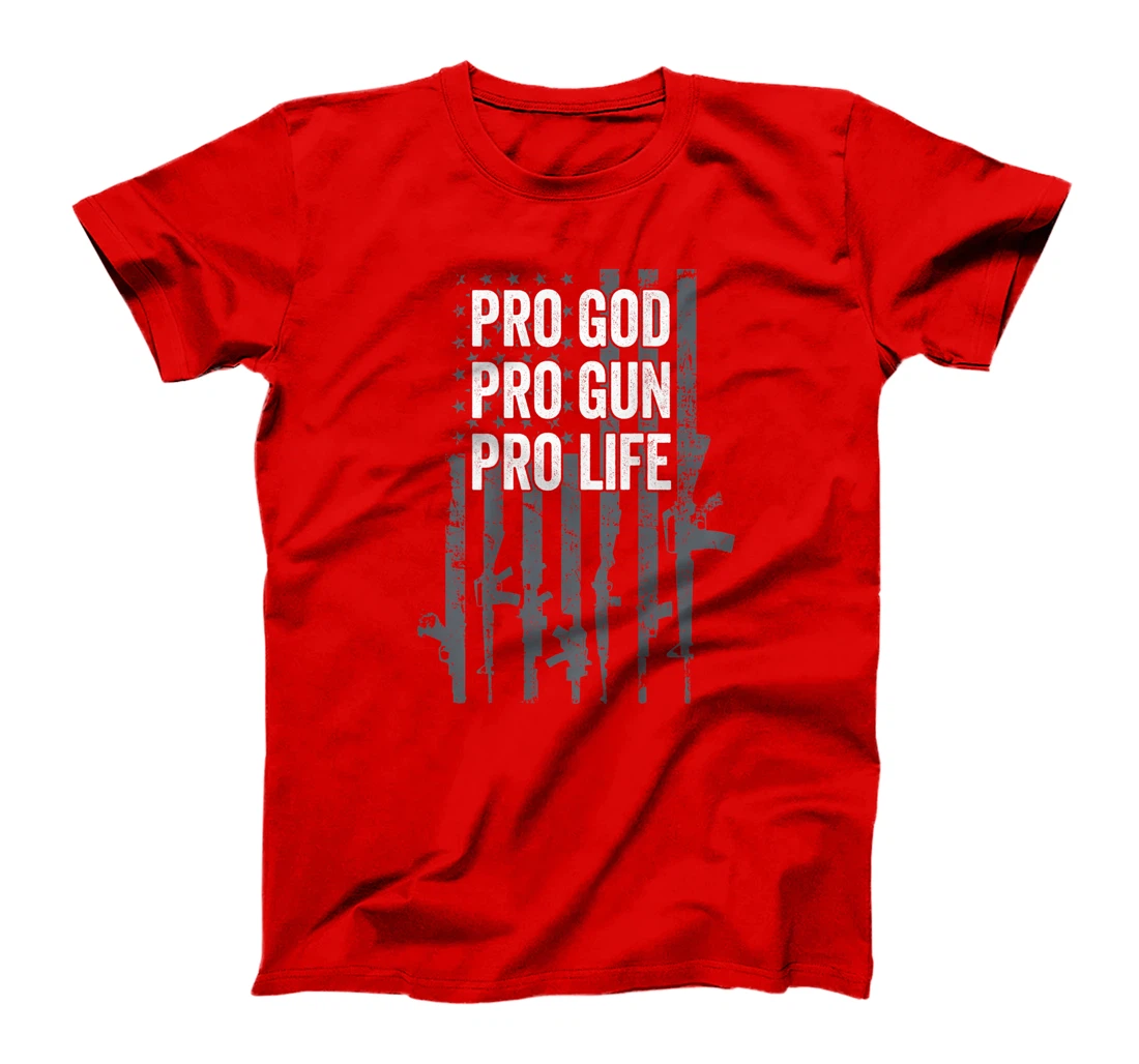 Pro God Pro Gun Pro Life - Christian Guns Lover - ON BACK T-Shirt