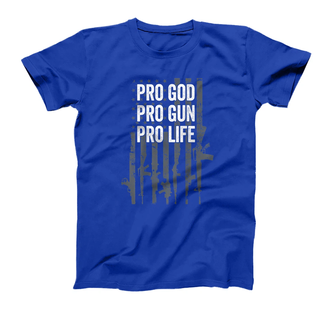 Pro God Pro Gun Pro Life - Christian Guns Lover - ON BACK T-Shirt
