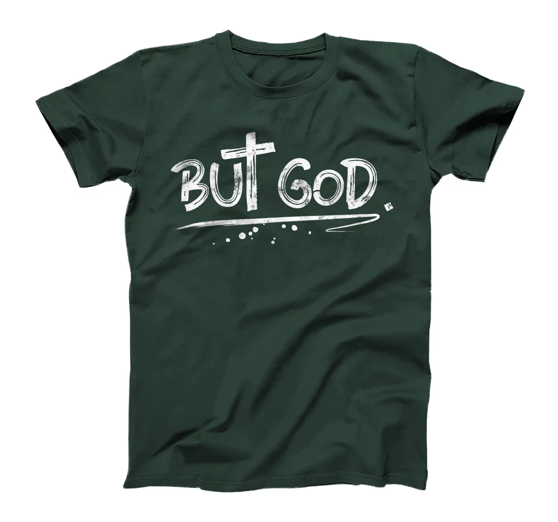 But God Christian Cross gift T-Shirt