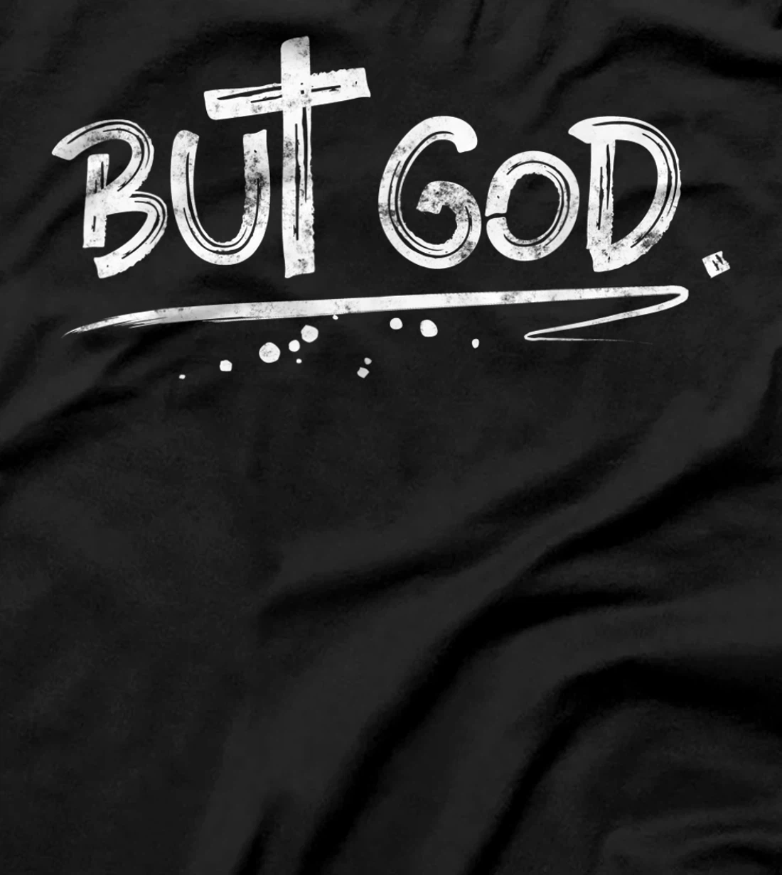 But God Christian Cross gift T-Shirt