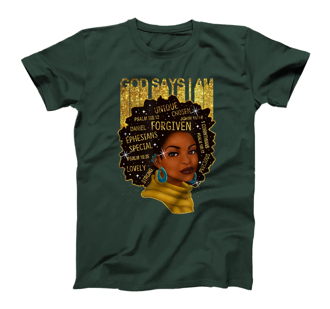 Black Girl God Says I Am Black Melanin History Month Pride T-Shirt
