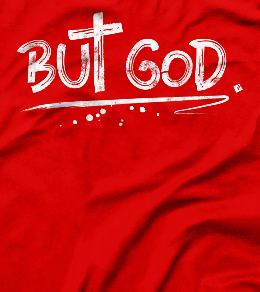 But God Christian Cross gift T-Shirt