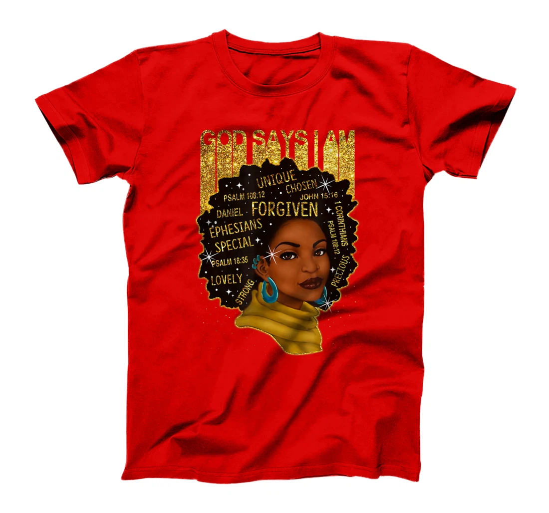 Black Girl God Says I Am Black Melanin History Month Pride T-Shirt