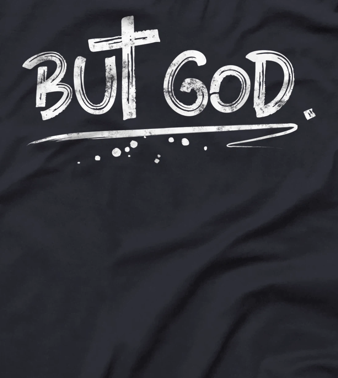 But God Christian Cross gift T-Shirt