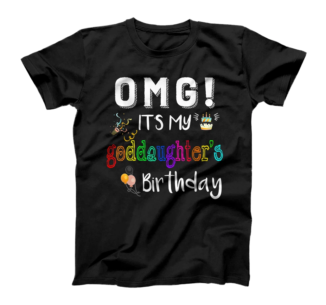 Funny Birthday Tee OMG It's My Goddaughter's Birthday T-Shirt