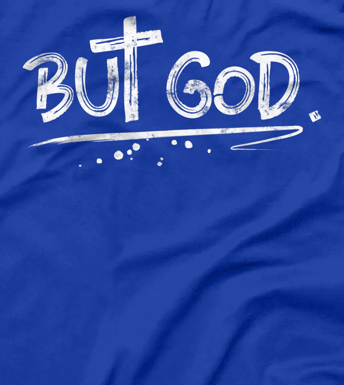 But God Christian Cross gift T-Shirt