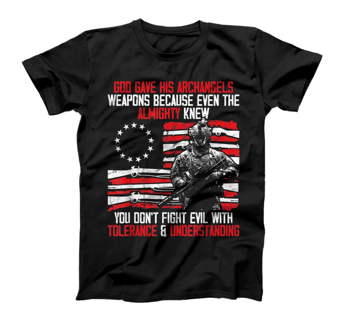 God Gave His Archangels Weapons Gun Soldier Veteran Day Gift T-Shirt