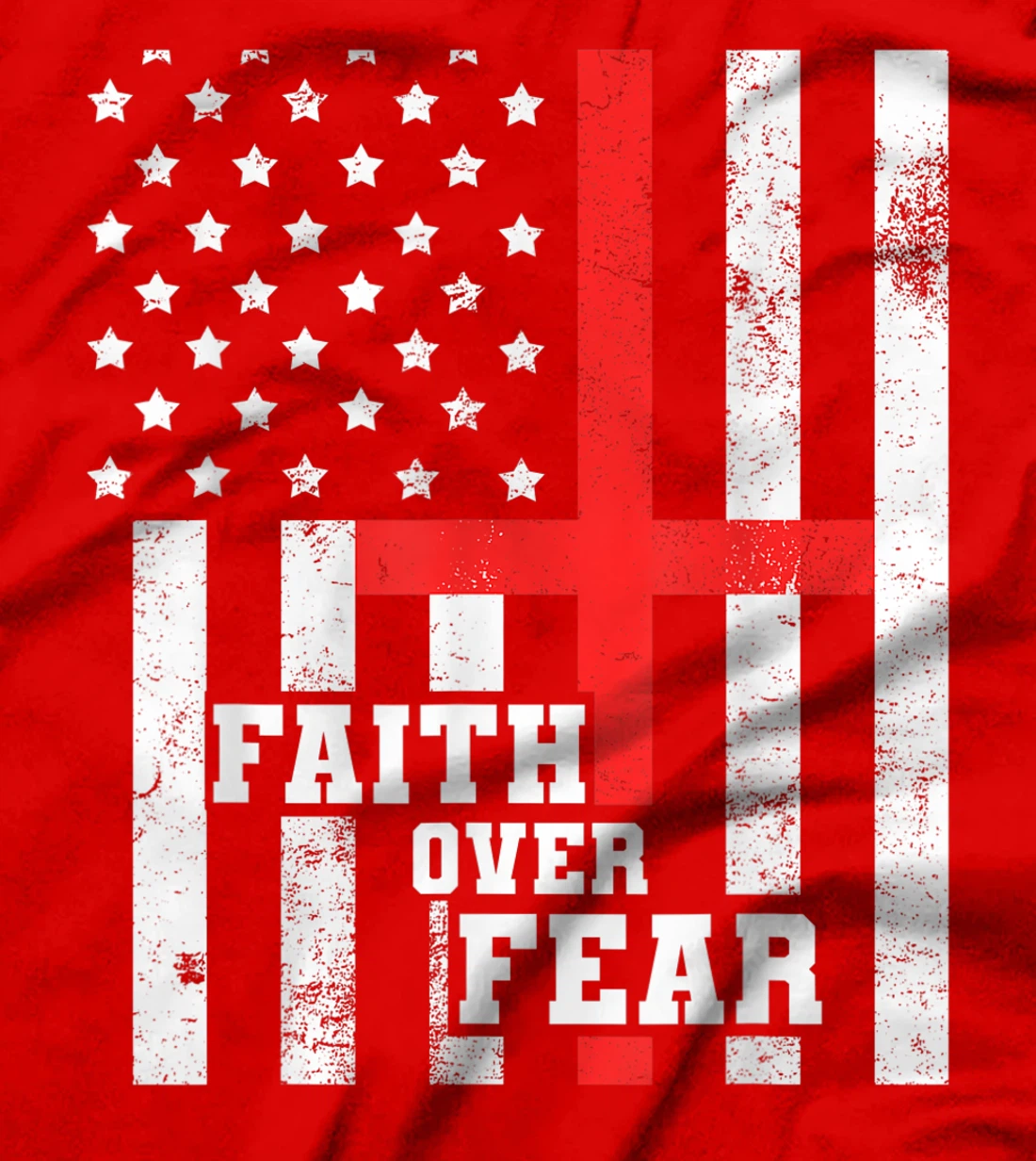 Faith Over Fear Cross Flag Vintage God Jesus Christian Gift T-Shirt