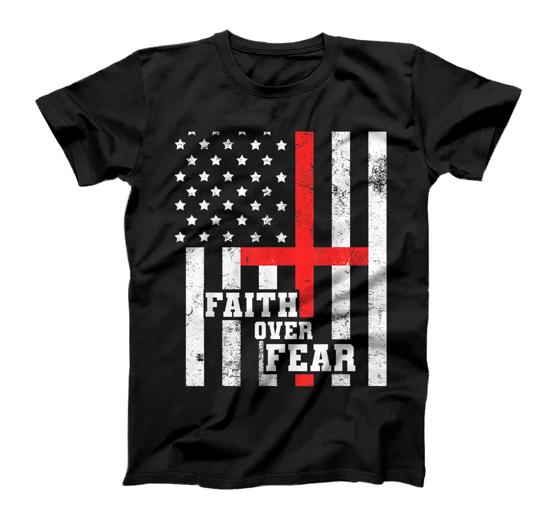 Faith Over Fear Cross Flag Vintage God Jesus Christian Gift T-Shirt