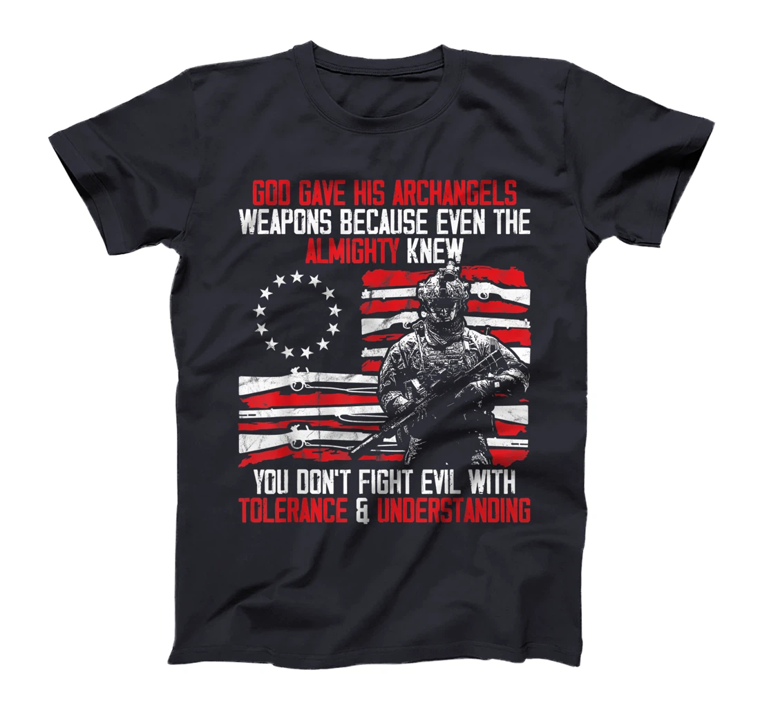 God Gave His Archangels Weapons Gun Soldier Veteran Day Gift T-Shirt