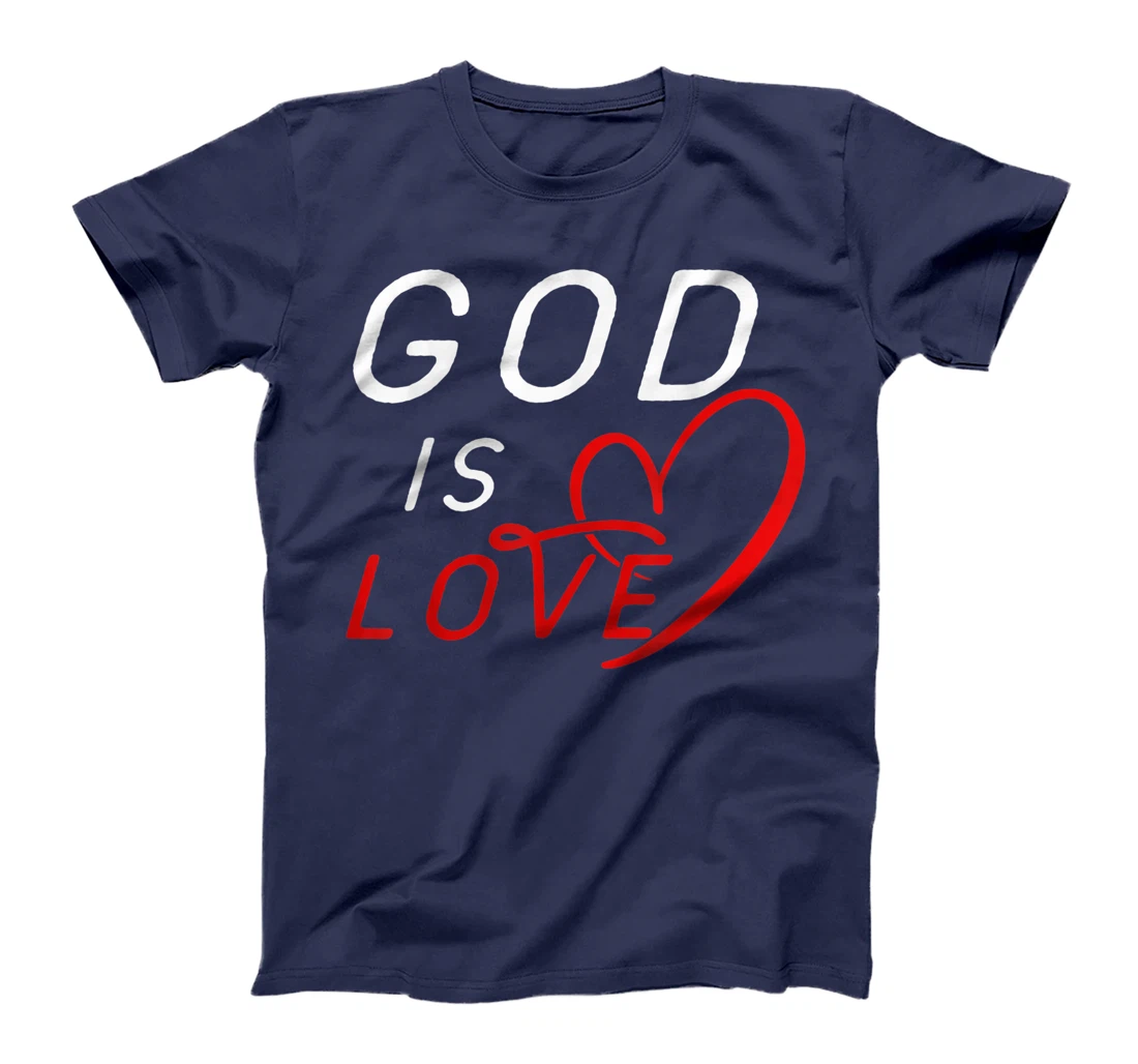 God is Love Tees By Berts T-Shirt