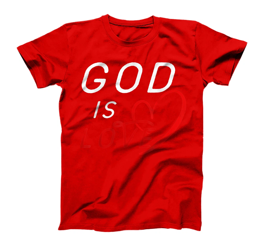 God is Love Tees By Berts T-Shirt