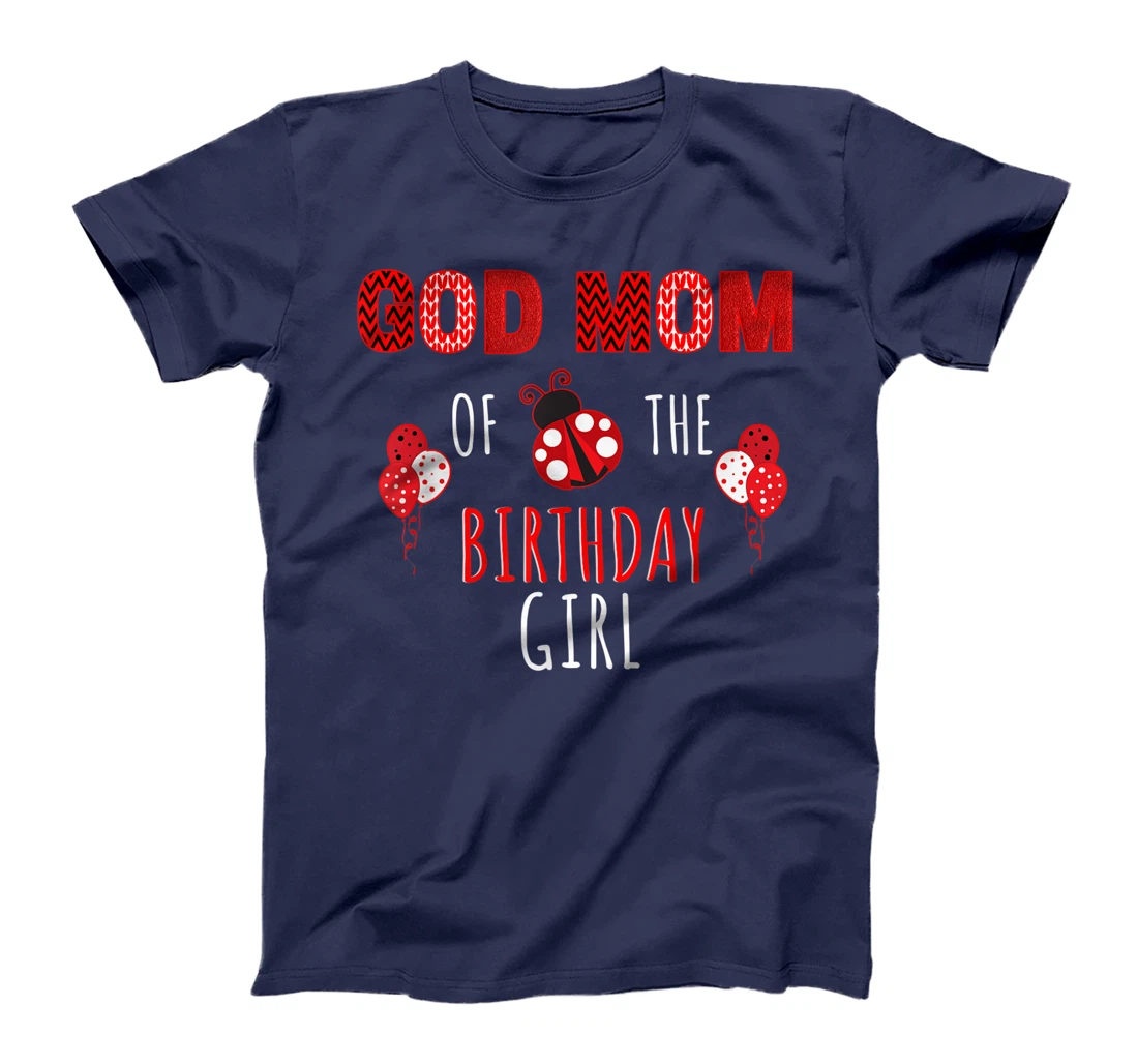 God Mom Of The Birthday Girl Ladybug Birthday T-Shirt