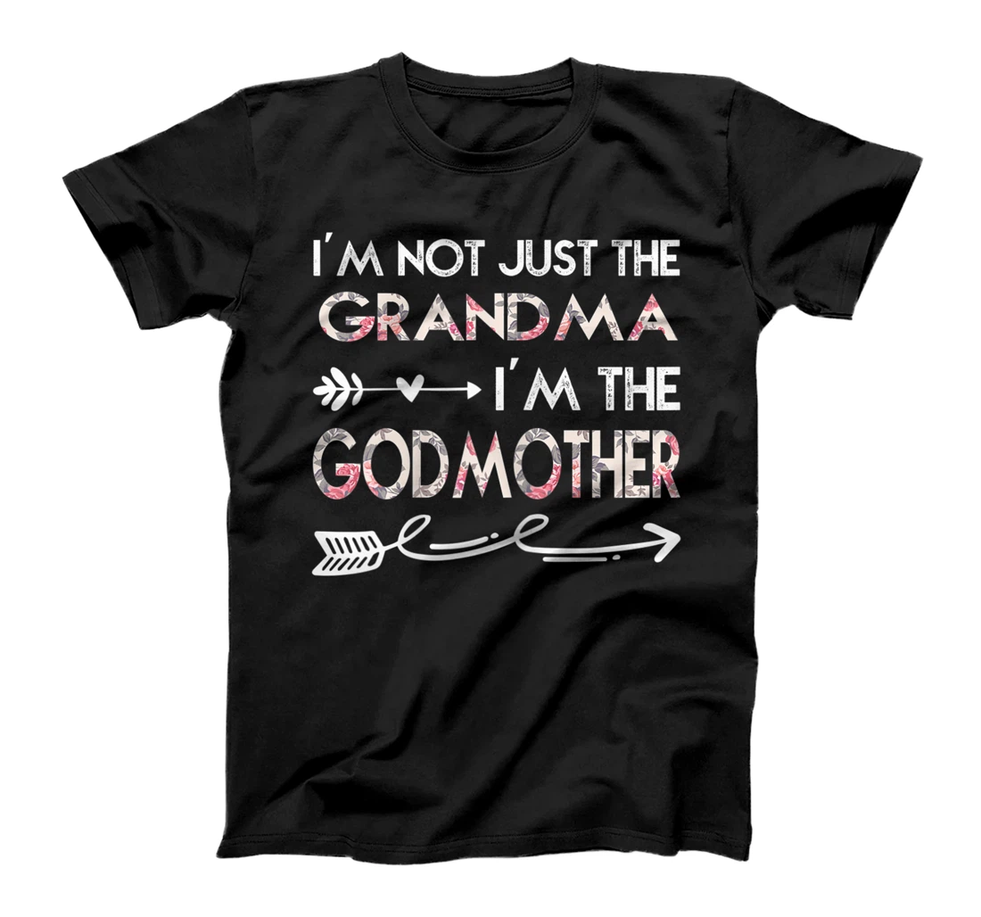 Womens I'm Not Just the Grandma I'm the Godmother T-Shirt