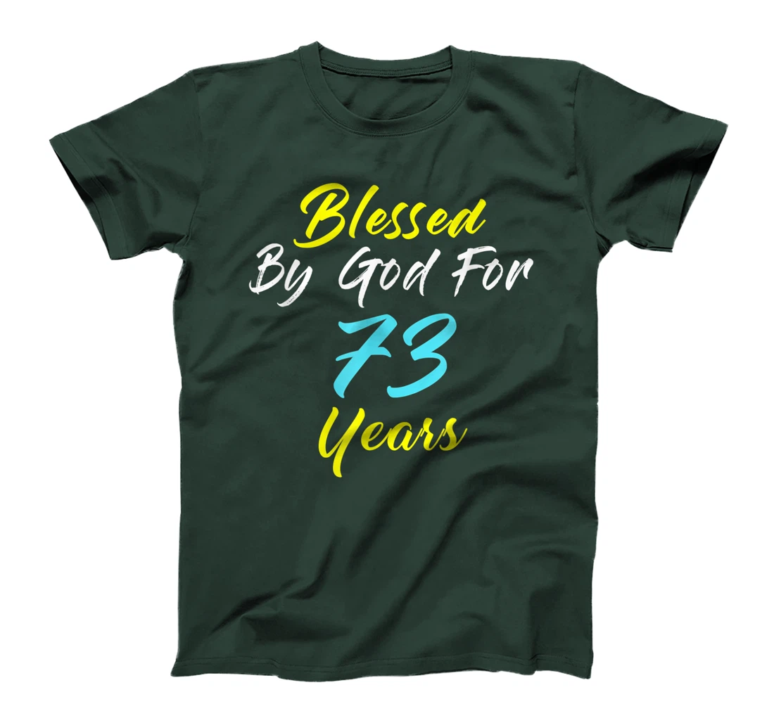 Blessed By God For 73 Years Happy 73rd Birthday Gift T-Shirt