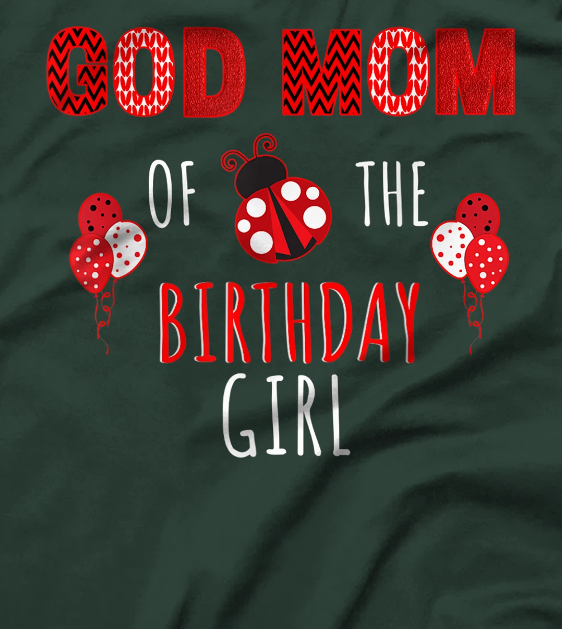 God Mom Of The Birthday Girl Ladybug Birthday T-Shirt