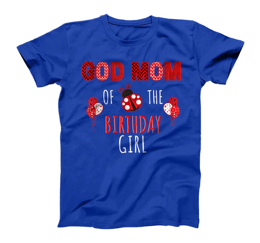 God Mom Of The Birthday Girl Ladybug Birthday T-Shirt