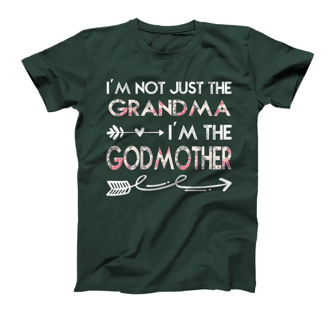 Womens I'm Not Just the Grandma I'm the Godmother T-Shirt