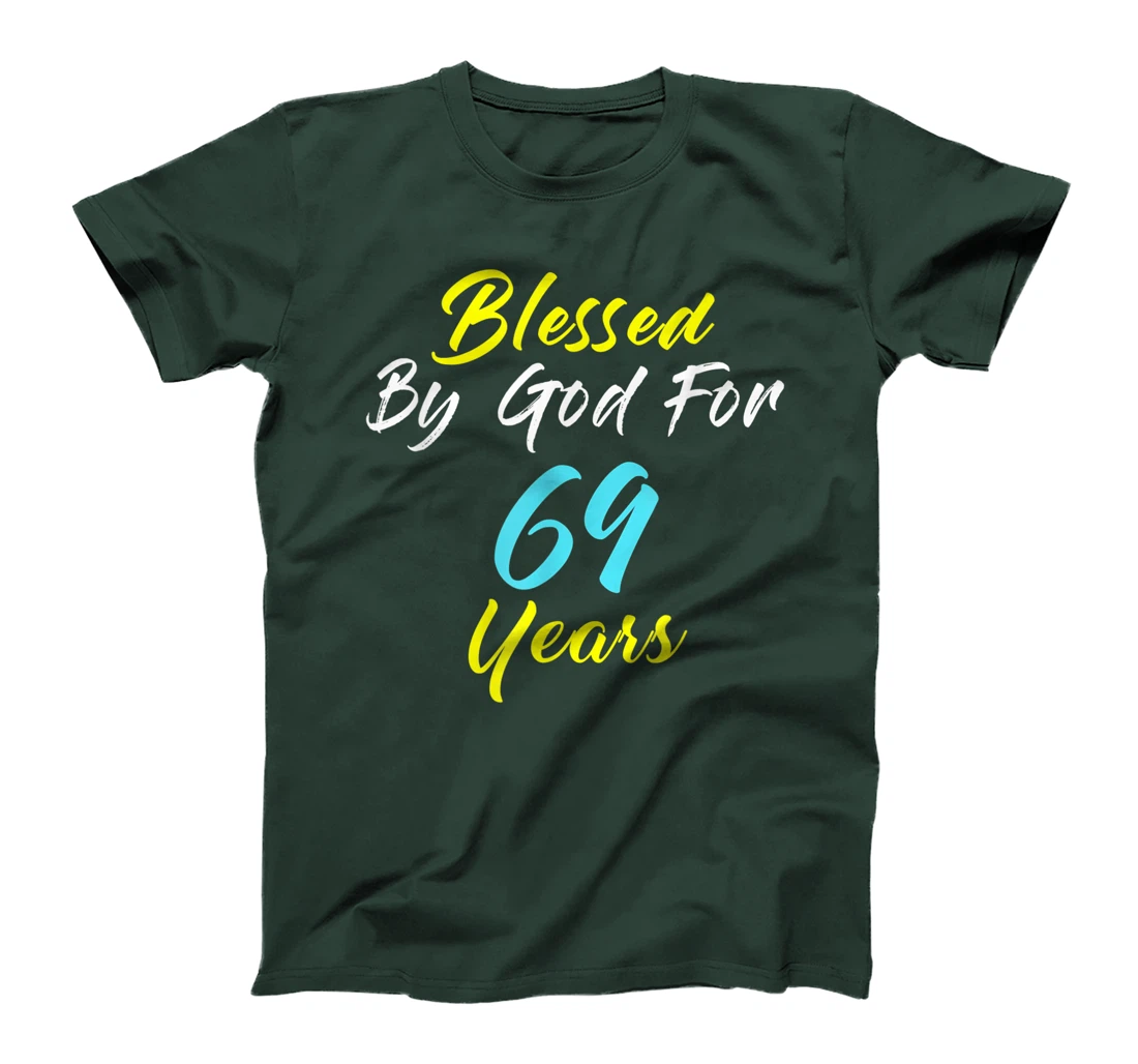 Blessed By God For 69 Years Happy 69th Birthday Gift T-Shirt