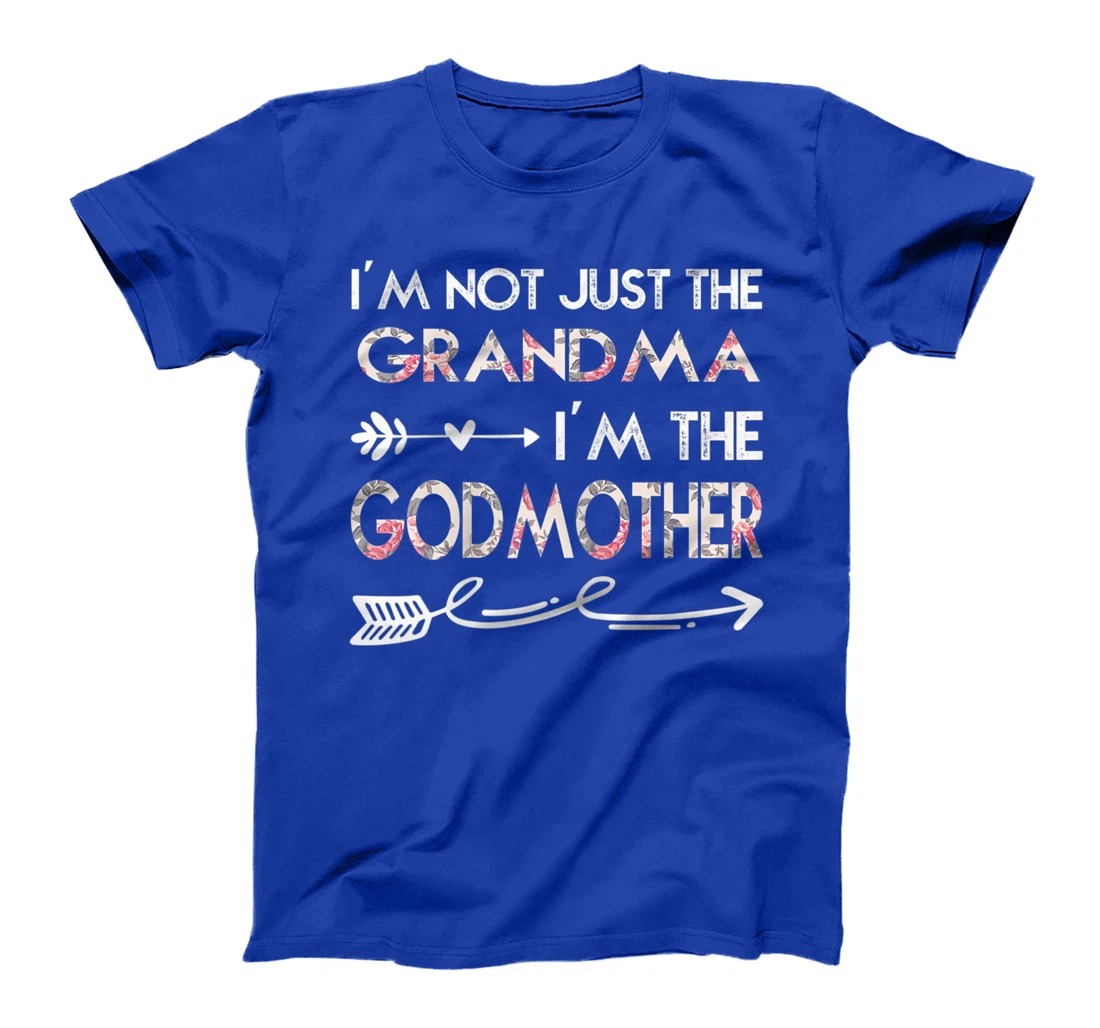 Womens I'm Not Just the Grandma I'm the Godmother T-Shirt