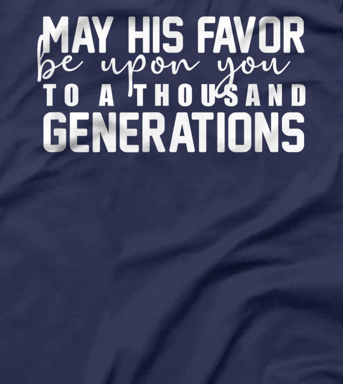 God's Favor Be Upon You - Christian Religious T-Shirt