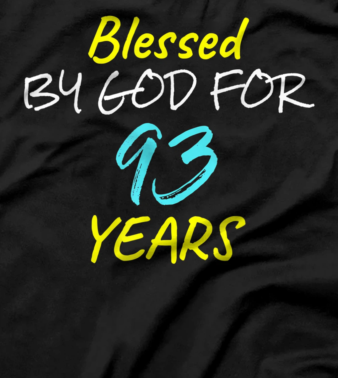 Blessed By God For 93 Years Happy 93rd Birthday Gift T-Shirt