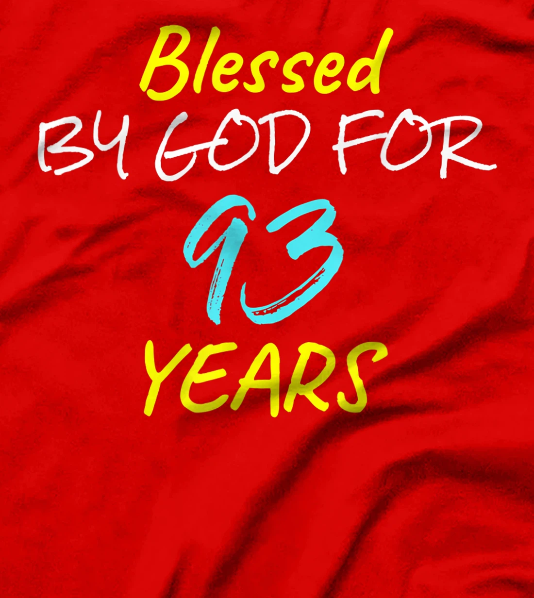 Blessed By God For 93 Years Happy 93rd Birthday Gift T-Shirt