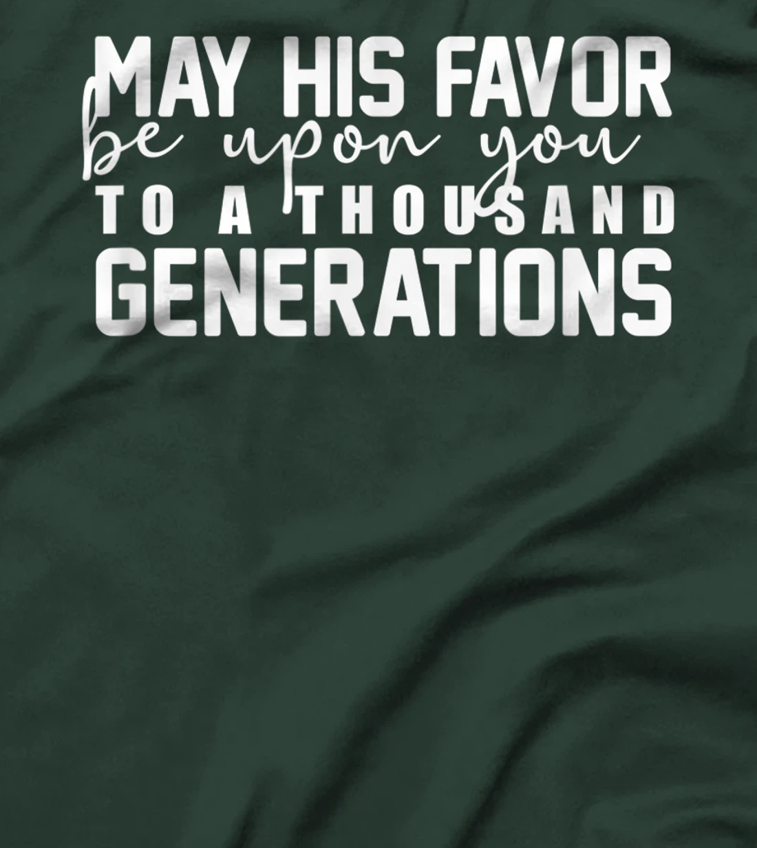 God's Favor Be Upon You - Christian Religious T-Shirt