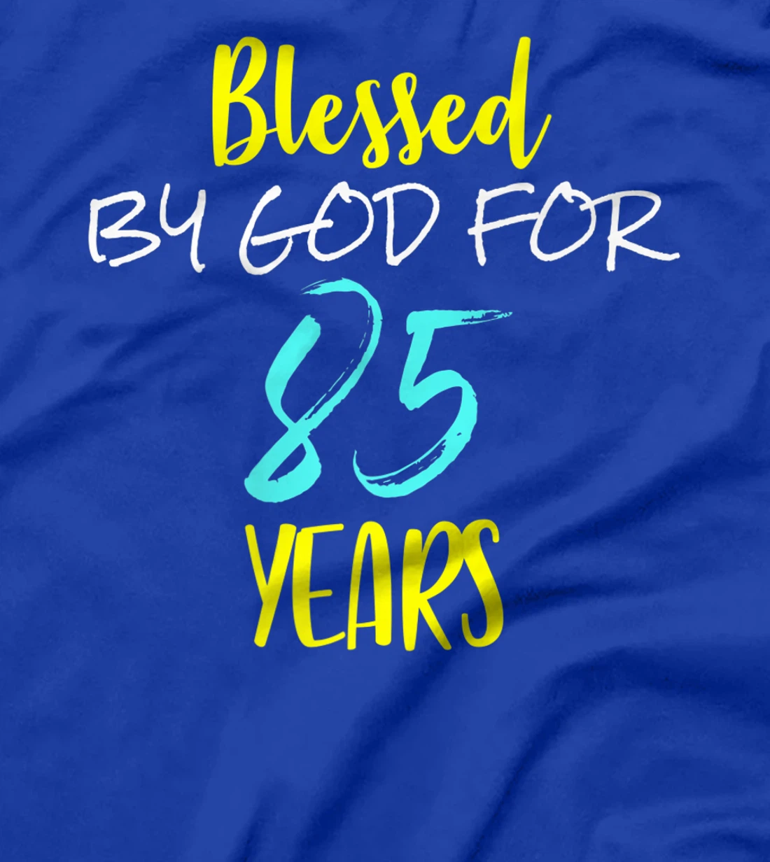 Blessed By God For 85 Years Happy 85th Birthday Gift Premium T-Shirt