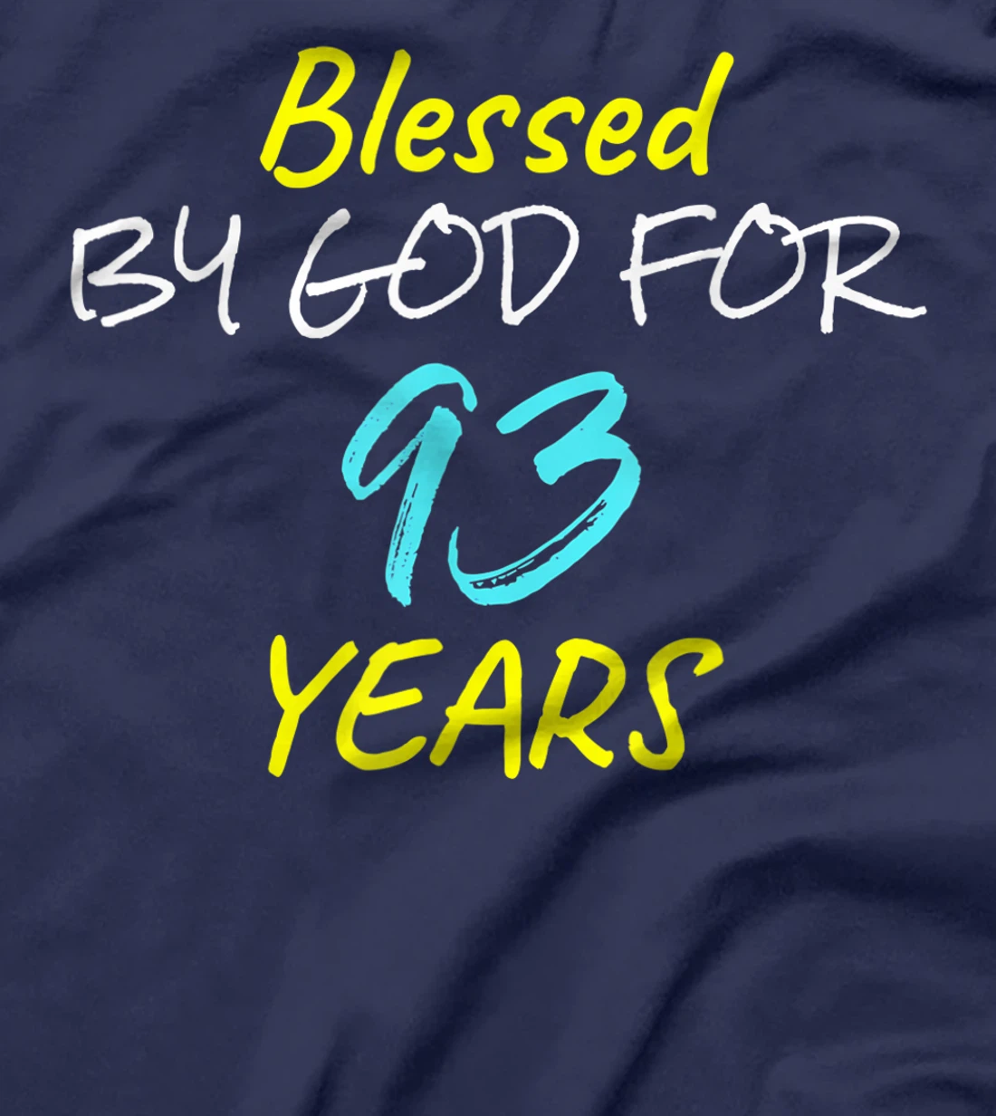 Blessed By God For 93 Years Happy 93rd Birthday Gift T-Shirt