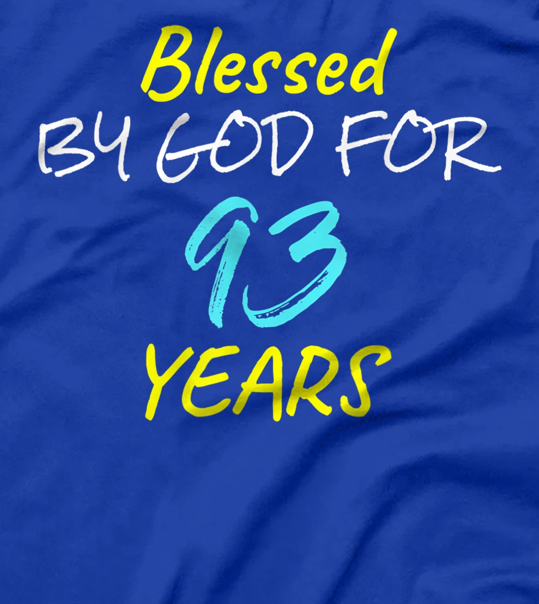 Blessed By God For 93 Years Happy 93rd Birthday Gift T-Shirt