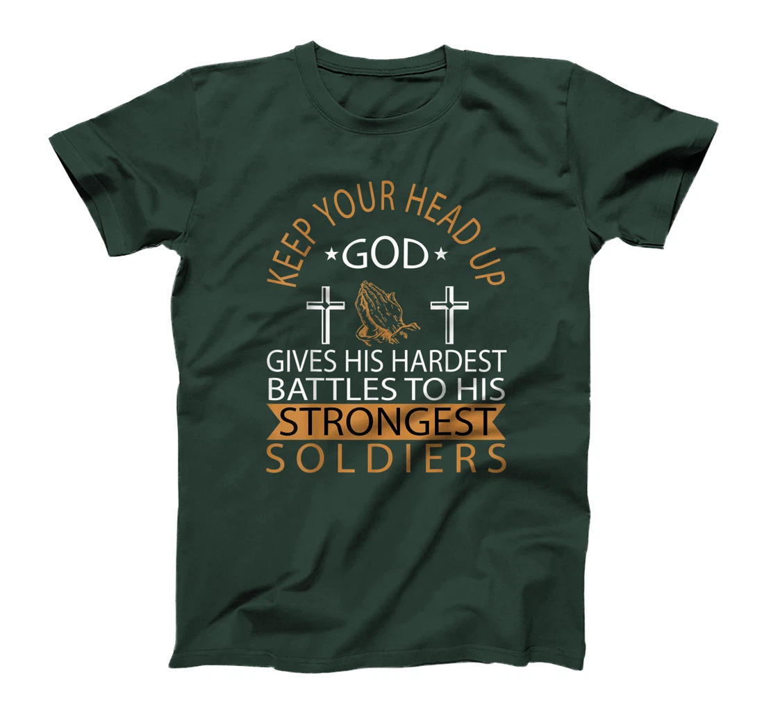 GOD GIVES HIS HARDEST BATTLES TO HIS STRONGEST SOLDIERS T-Shirt
