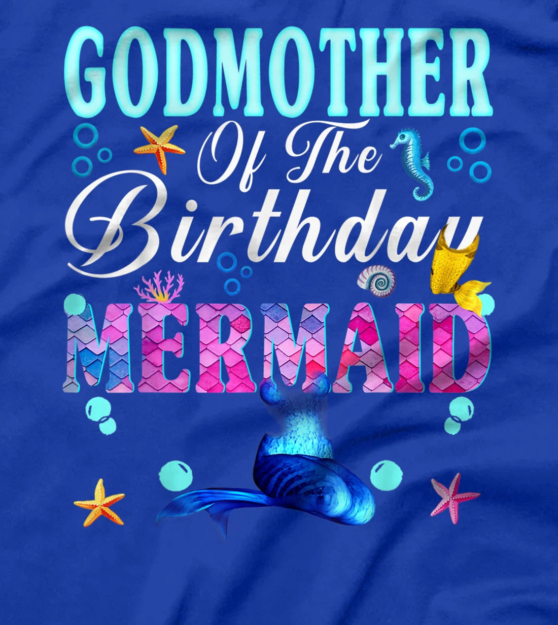 Godmother Of The Birthday Mermaid Tee Merman Family Matching T-Shirt
