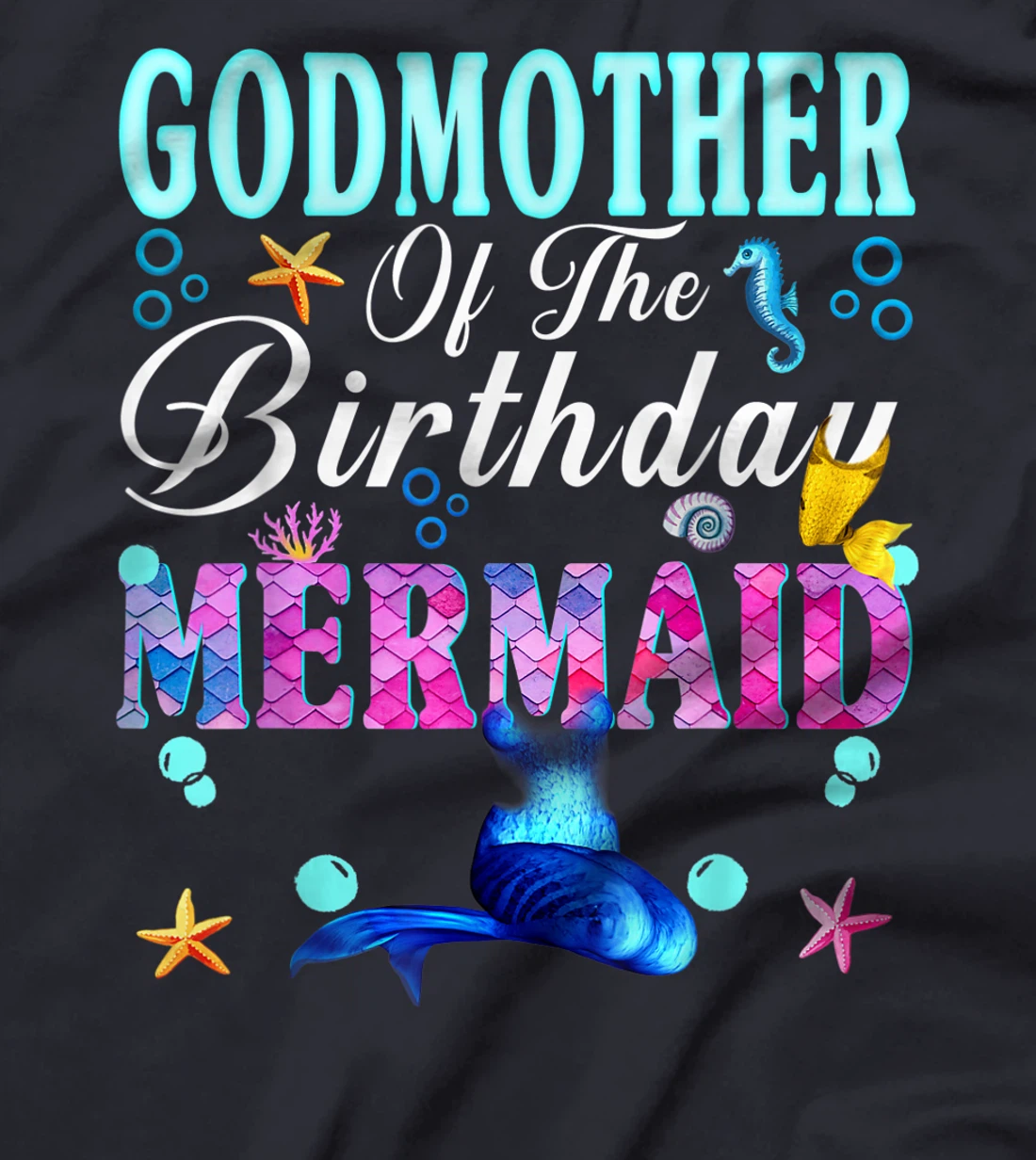 Godmother Of The Birthday Mermaid Tee Merman Family Matching T-Shirt