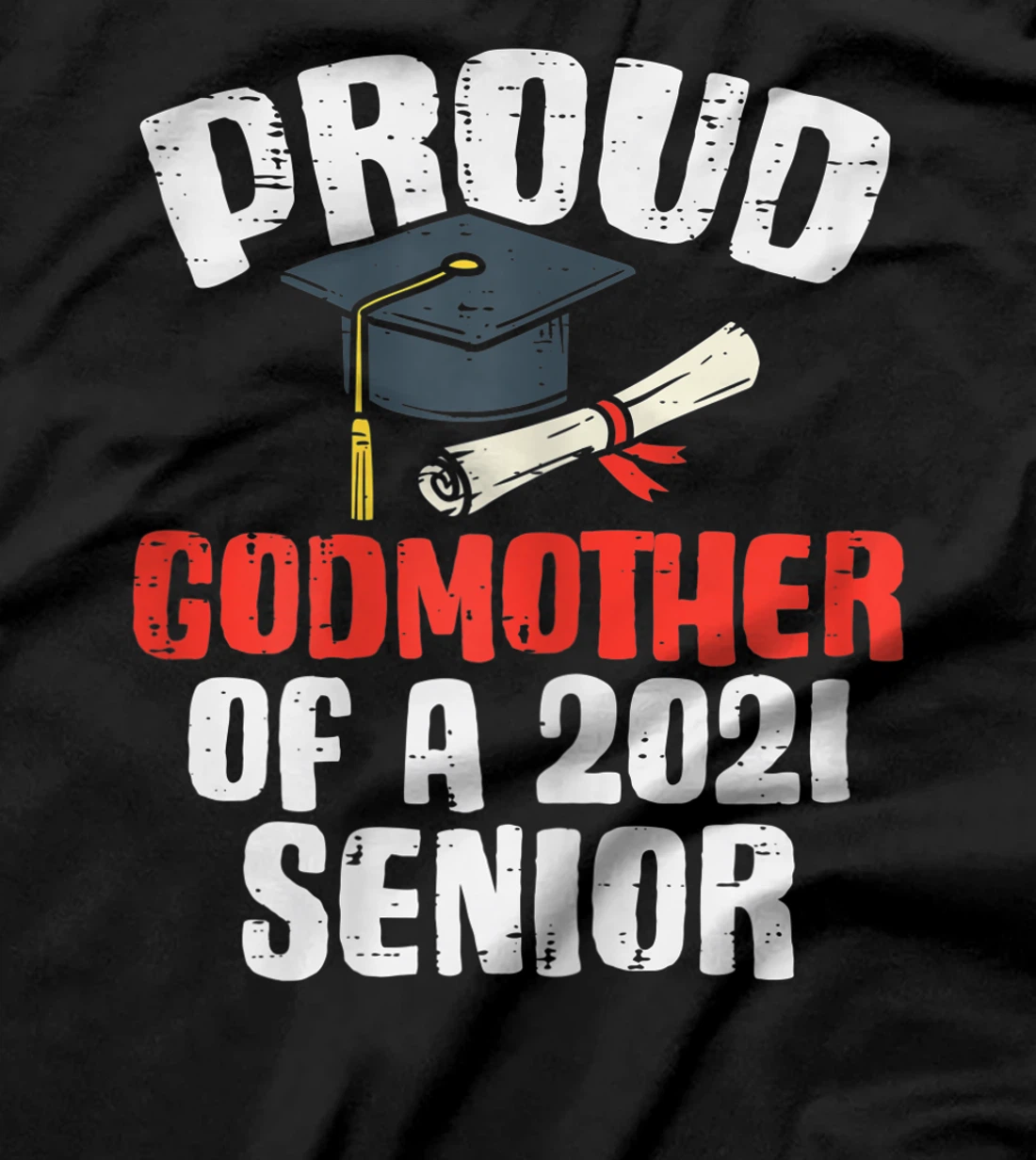 Womens Proud Godmother 2021 Senior Graduate Graduation Women T-Shirt