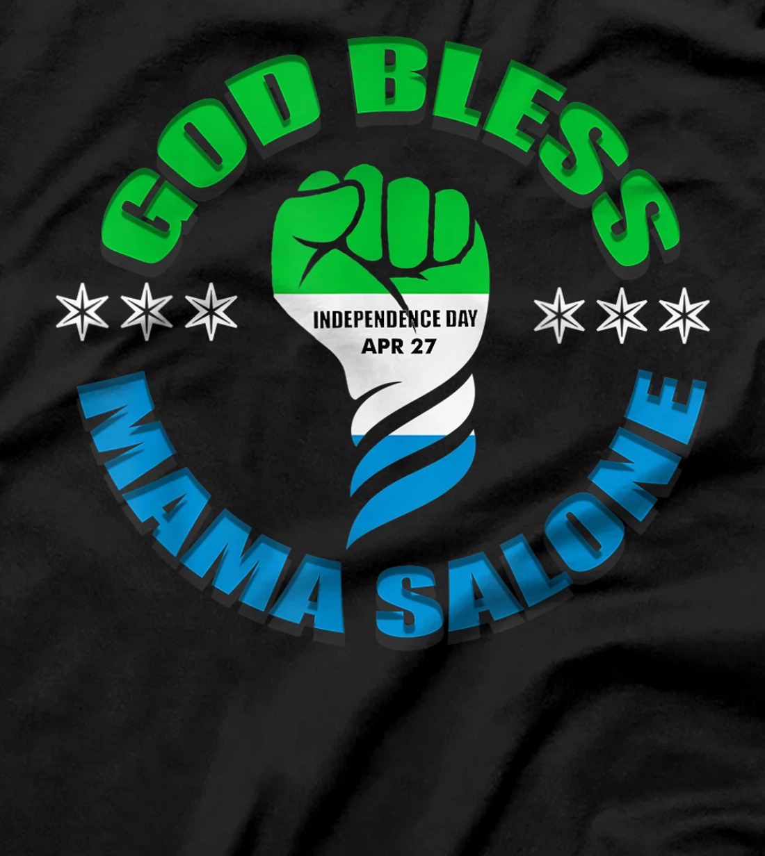 God Bless Mama Salone, Independence, Sierra Leone flag T-Shirt