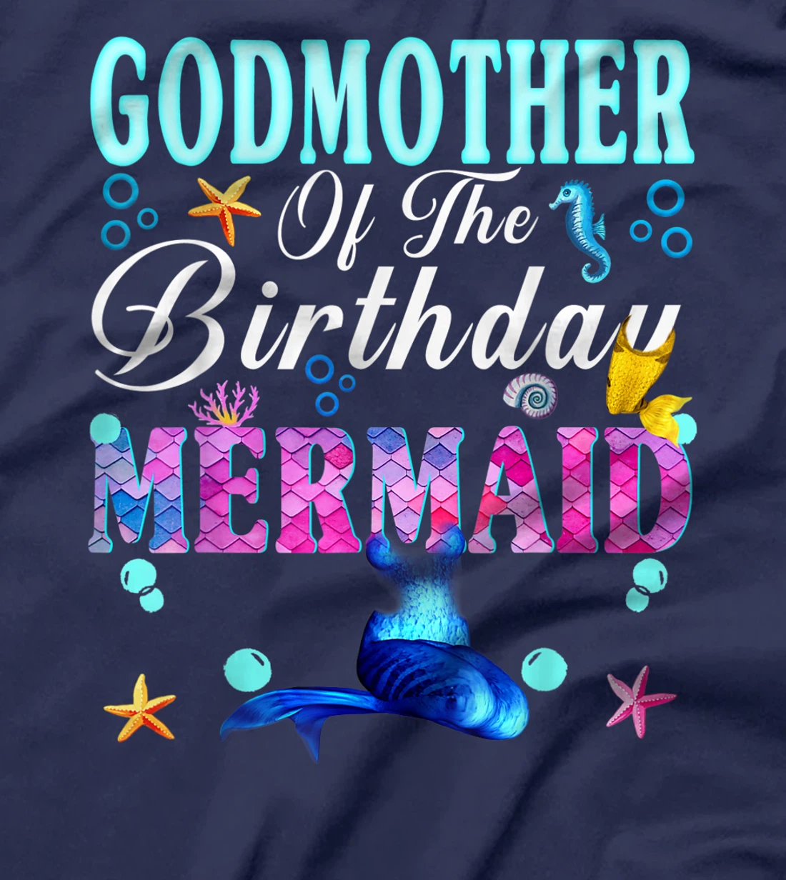 Godmother Of The Birthday Mermaid Tee Merman Family Matching T-Shirt