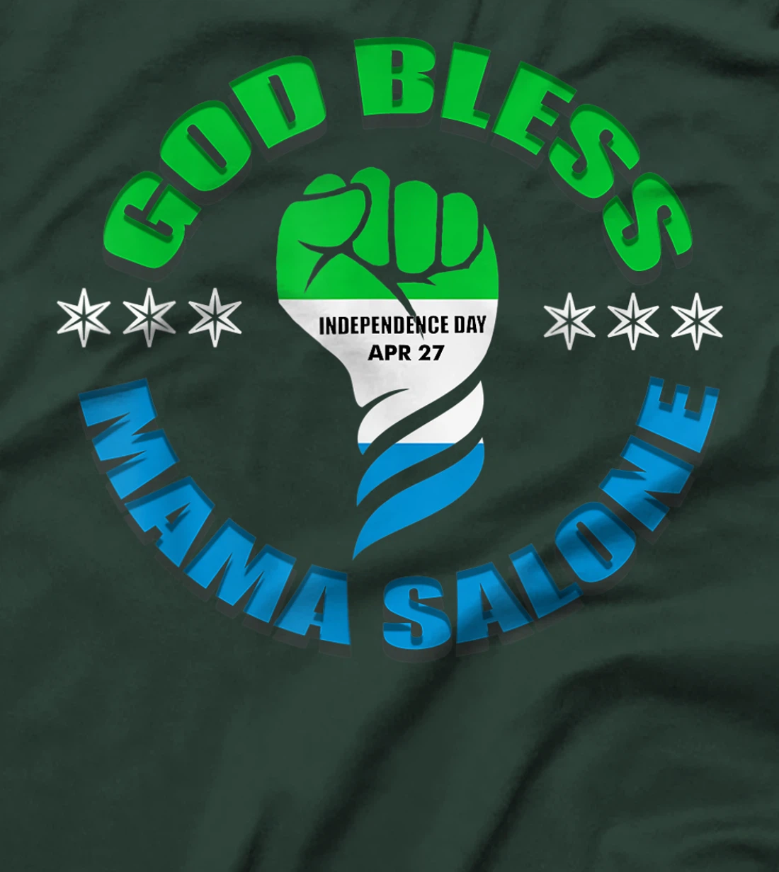 God Bless Mama Salone, Independence, Sierra Leone flag T-Shirt