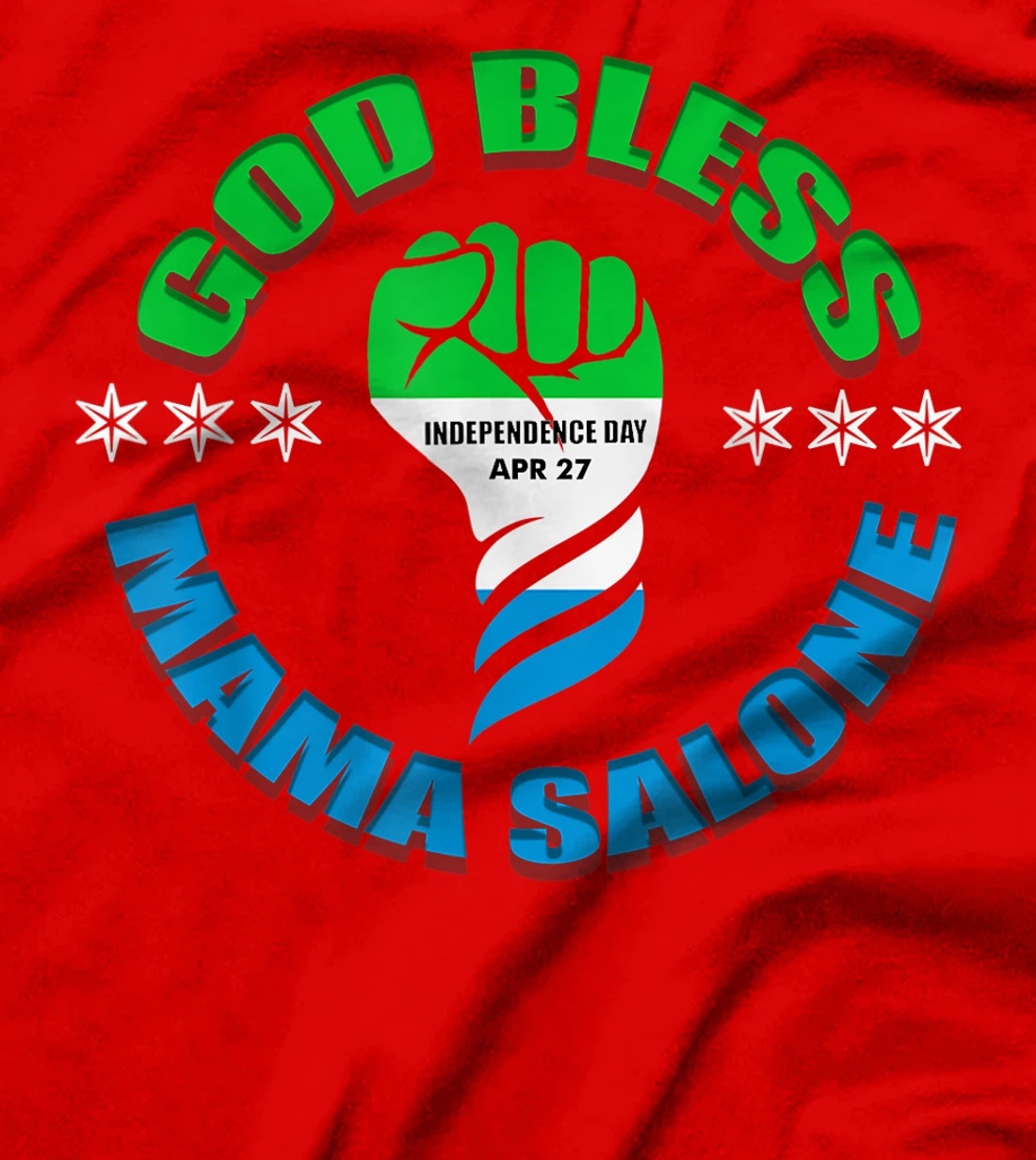 God Bless Mama Salone, Independence, Sierra Leone flag T-Shirt