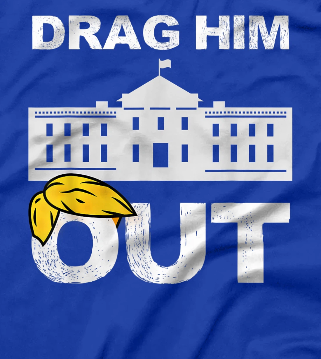 Drag Him Out Of White House Trump Loser Biden Inauguration T-Shirt