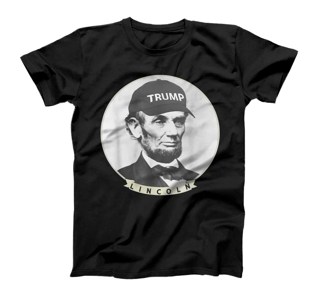 Lincoln Wearing Trump Hat - Funny Abe Merica Abraham T-Shirt