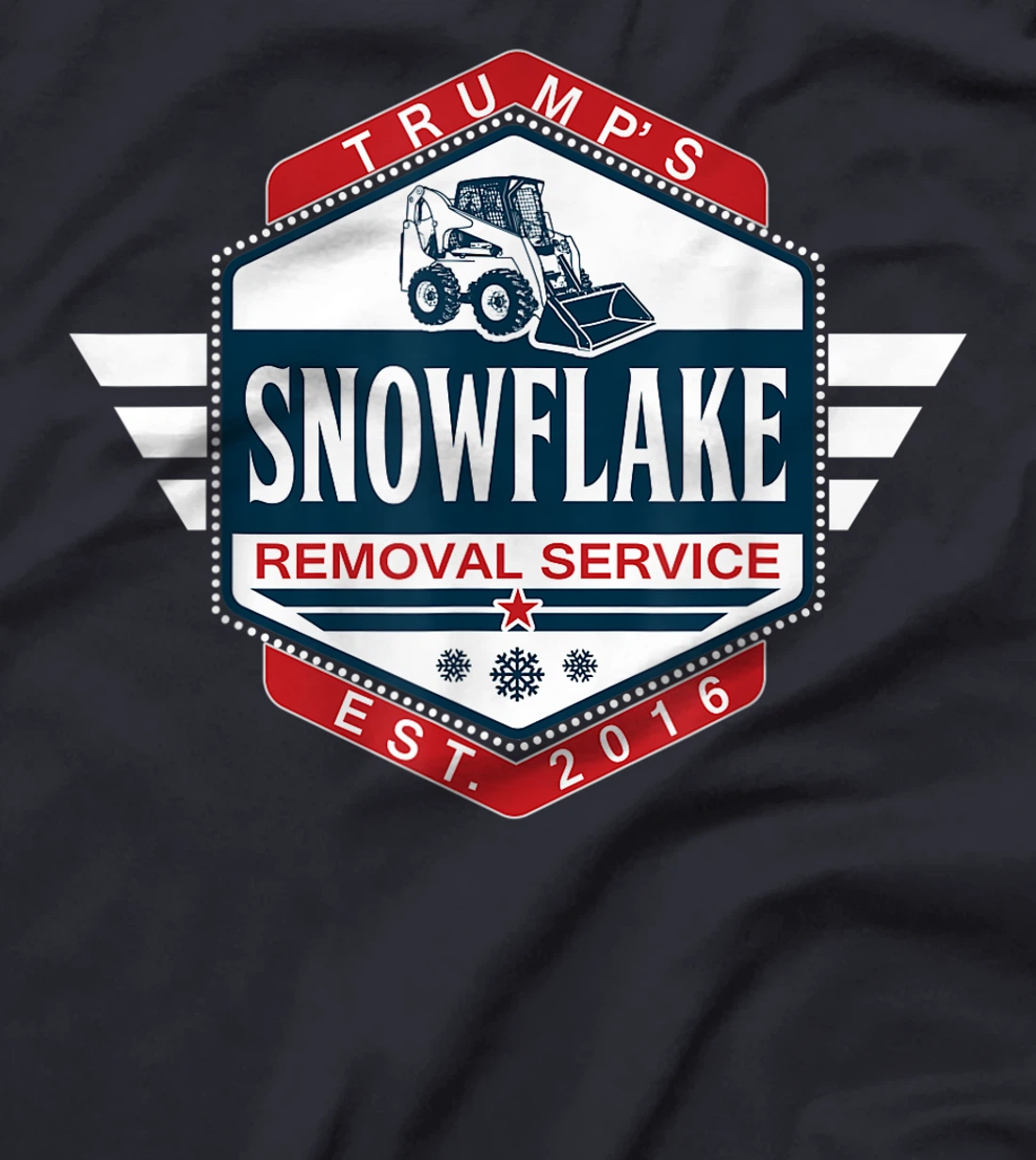 Trump’s Snowflake Removal Service T-Shirt