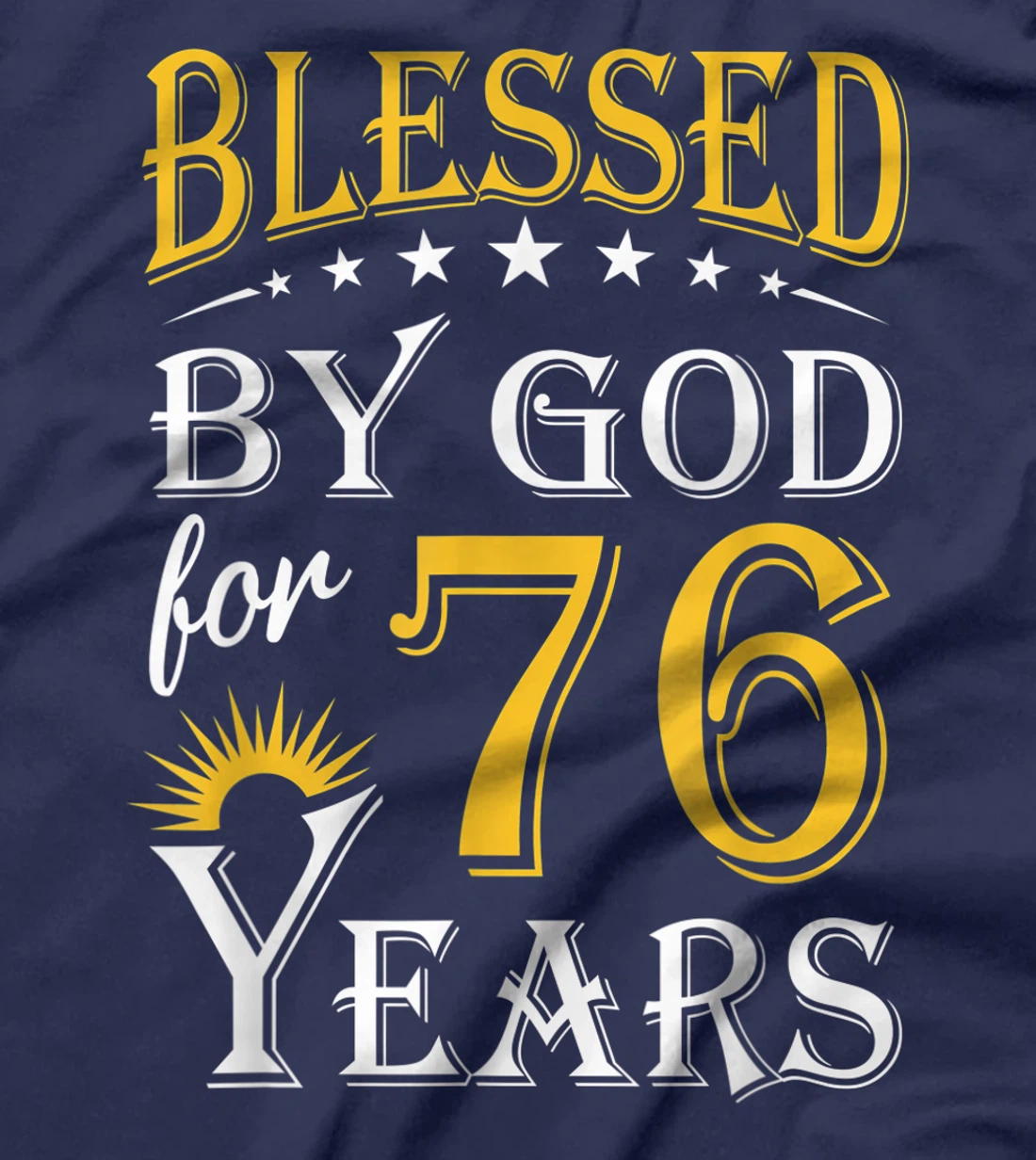 Vintage Blessed by God for 76 years Happy 76th Birthday T-Shirt