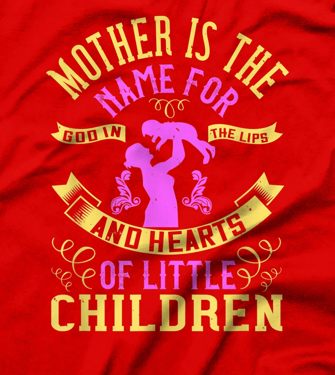 Mother is the name for God in the lips and hearts of little T-Shirt