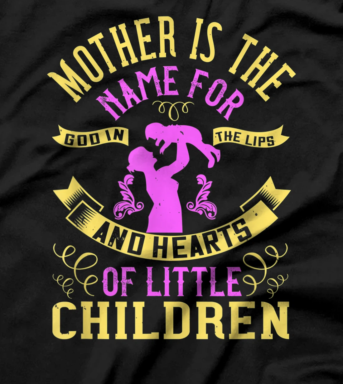 Mother is the name for God in the lips and hearts of little T-Shirt