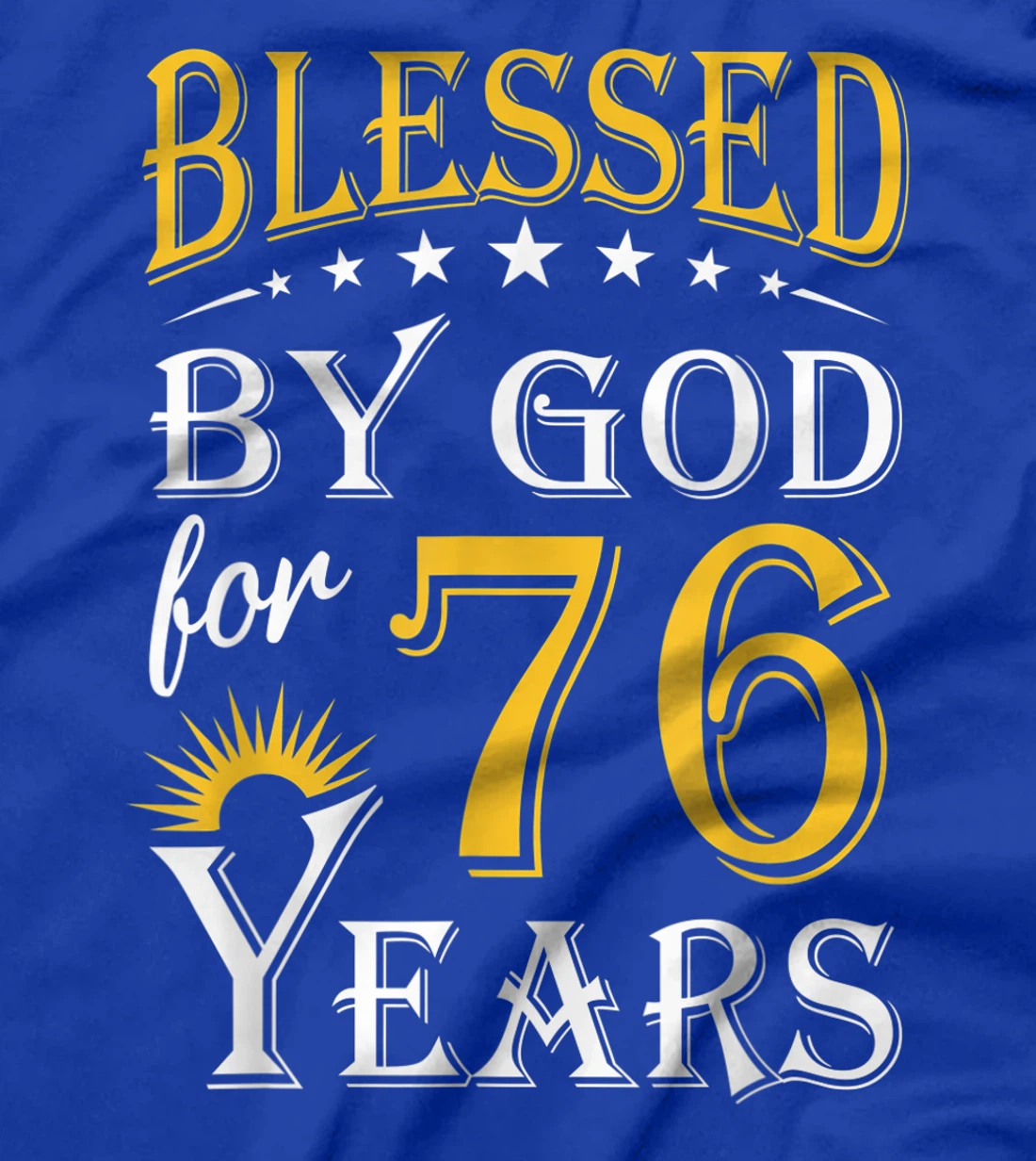Vintage Blessed by God for 76 years Happy 76th Birthday T-Shirt