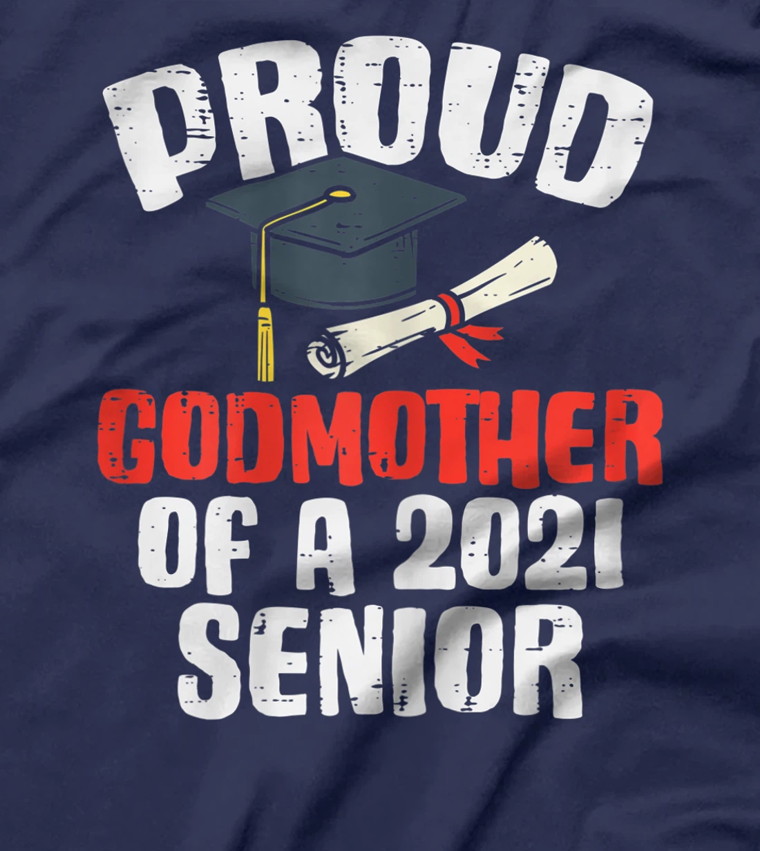 Womens Proud Godmother 2021 Senior Graduate Graduation Women T-Shirt