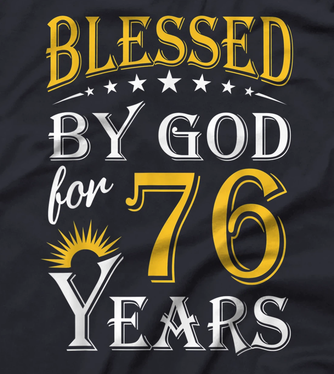 Vintage Blessed by God for 76 years Happy 76th Birthday T-Shirt